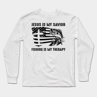 Jesus Is My Savior Fishing Is My Therapy Long Sleeve T-Shirt